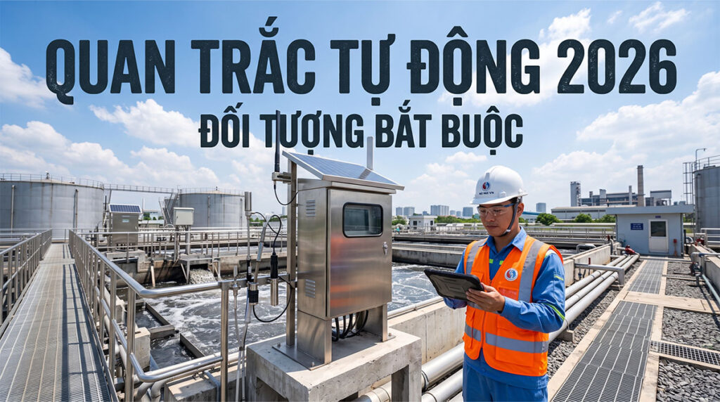 Quan trắc nước thải tự động: đối tượng bắt buộc 2026 quan trac nuoc thai tu dong 0002 1