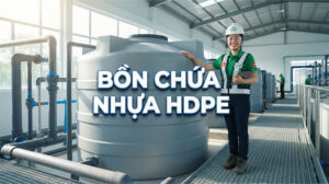 HDPE là gì, vì sao được ưa chuộng cho bồn chứa nước thải